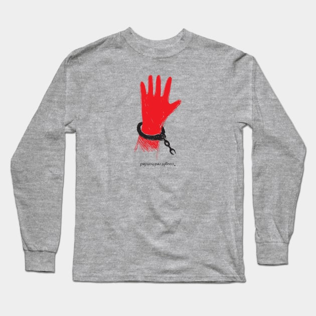 "caught red-handed" Long Sleeve T-Shirt by Meowkovsky